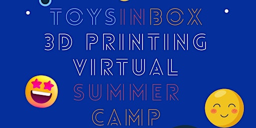 Primaire afbeelding van Toysinbox 3D Printing  Virtual Summer Camps  (Zoom)
