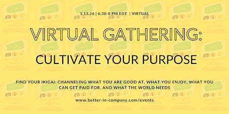 Virtual Gathering: Cultivate your Purpose