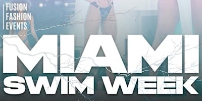 Fusion Fashion Miami Swim Week Kick Off primary image
