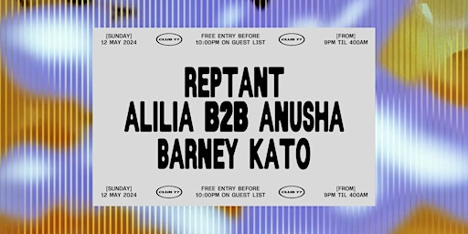 Imagem principal do evento Sundays at 77: Reptant, Alilia b2b Anusha, Barney Kato