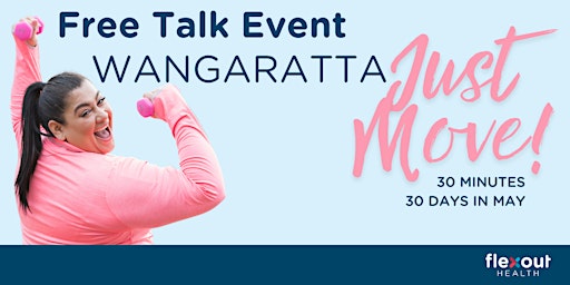 Just Move! Exercise Right Week Talk Event 2024 - Wangaratta
