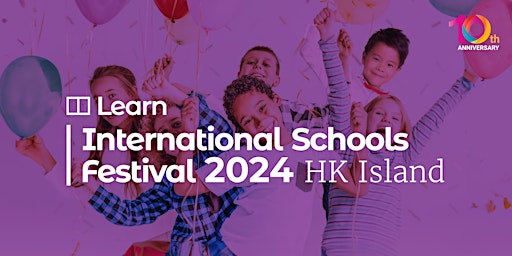 International Schools Festival - Hong Kong Island 《香港國際學校展2024》 (Sep 21) primary image