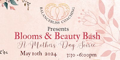 Imagem principal do evento Blooms & Beauty Bash: A Mother's Day Soiree
