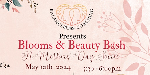 Image principale de Blooms & Beauty Bash: A Mother's Day Soiree