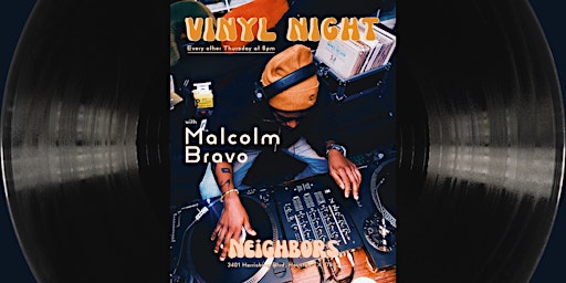Image principale de Vinyl Night  at Neighbors with Malcolm Bravo