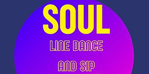 Primaire afbeelding van SOUL LINE DANCE & SIP!