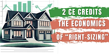 2 CE Credits: The Economics of "Right-Sizing" (Virtual Class)