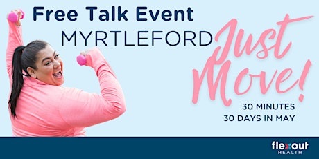 Just Move! Exercise Right Week Talk Event 2024 - Myrtleford
