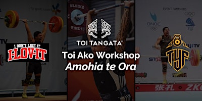 Hauptbild für Toi Ako Workshop: Amohia te Ora