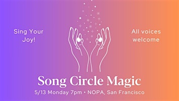 Imagem principal do evento Song Circle Magic: Sing Your Joy!