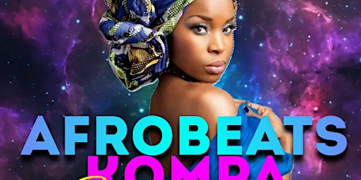 Imagem principal do evento Afrobeats- Kompa Fusion  SATURDAY NIGHT PARTY
