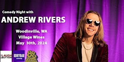 Image principale de Comedian Andrew Rivers at Village Wines Woodinville