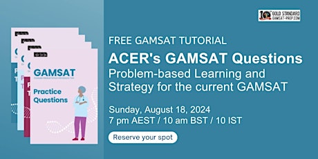 Free Webinar: ACERs GAMSAT Questions, Problem-based Learning and Strategy