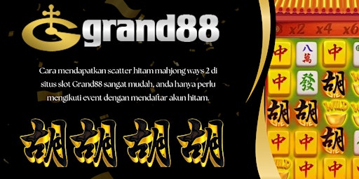Grand88: Link Resmi Daftar Akun Slot Scatter Hitam Mahjong Ways 2024 primary image