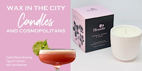 WAX IN THE CITY: Candles & Cosmopolitans