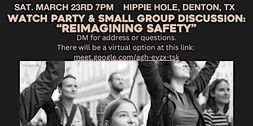 Hauptbild für Community Policing Watch Party &Small Group Discussion "Reimagining Safety"