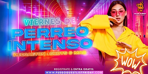Imagem principal do evento Viernes de Perreo Intenso • Reggaeton & mas @ Club Fuego • Free guest list