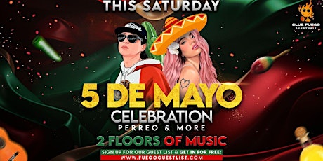 Este Sábado • 5 de Mayo Celebration @ Club Fuego • Free guest list