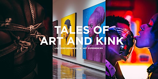 Imagem principal do evento Tales of Art and Kink - An immersive artwork exibit.