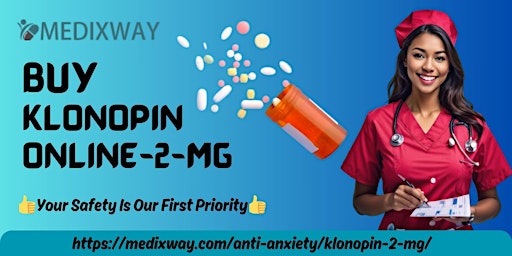 Imagem principal do evento Best Place to buy klonopin-2-mg online