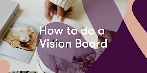 Primaire afbeelding van Workshop : How to do a Vision Board