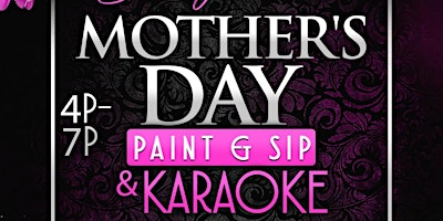 Imagem principal do evento Mothers Day Paint &. Sip Karaoke