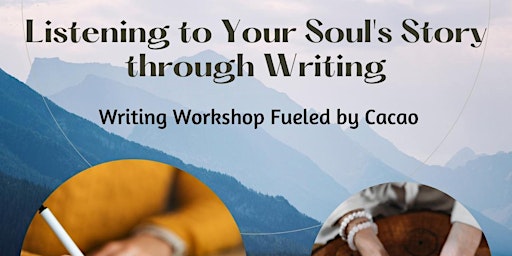 Imagem principal do evento Listening to Your Soul's Story through Writing