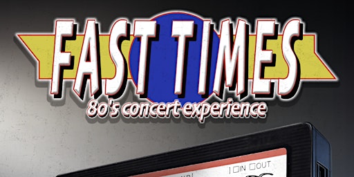 Primaire afbeelding van Fast Times 80s Concert Experience (Mixtape Madness)