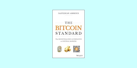 [EPUB] DOWNLOAD The Bitcoin Standard: The Decentralized Alternative to Cent