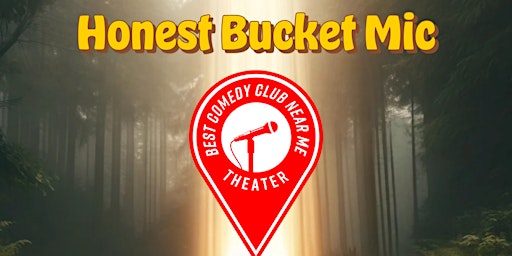 Imagem principal do evento Honest Bucket - Comedy Open Mic