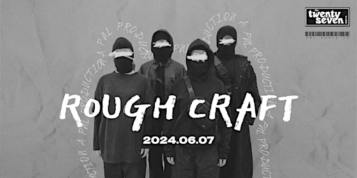 Rough Craft: Immersive Dance Show primary image