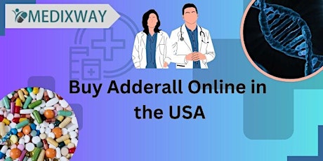 Buy Adderall Online to Increase Focus and Concentration Power