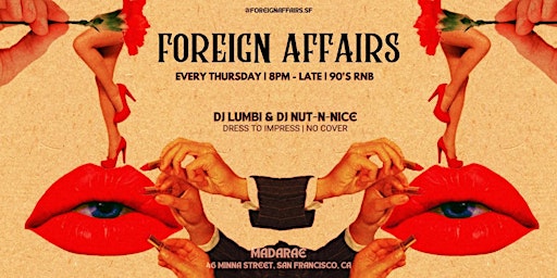 Primaire afbeelding van FOREIGN AFFAIRS THURSDAYS at MADARAE - FREE EVENT - Live DJs 90s R&B Music