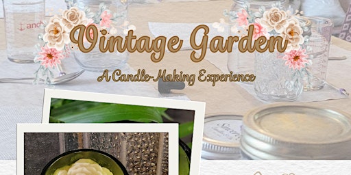 Primaire afbeelding van Vintage Garden - A Candle-Making Experience