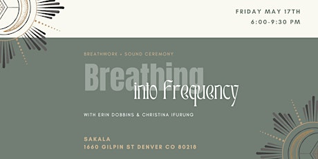 Breathing into Frequency: Breathwork & Sound Intensive