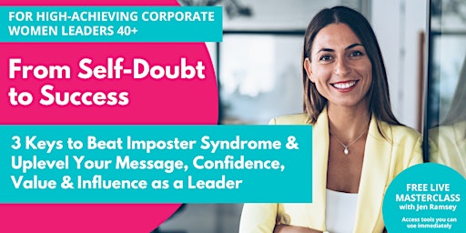 Beat Imposter Syndrome: 3 Keys to Build  Your Confidence as a Leader primary image