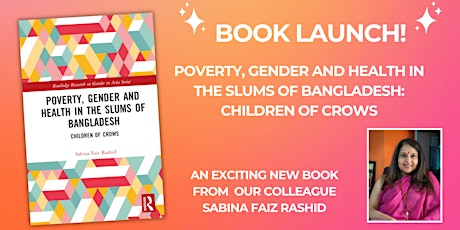 Book Launch - "Poverty, Gender and Health in the Slums of Bangladesh"