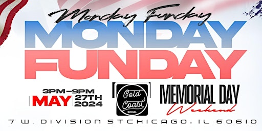 Primaire afbeelding van Memorial  Day Monday Funday at Gold Coast Social