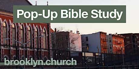 Carroll Gardens, Brooklyn - Pop-Up Bible Study