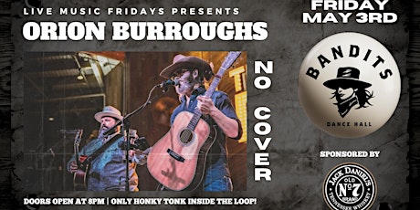Orion Burroughs Live at Bandits Dance Hall