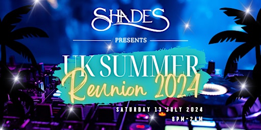 Hauptbild für Shades UK Summer Reunion 2024