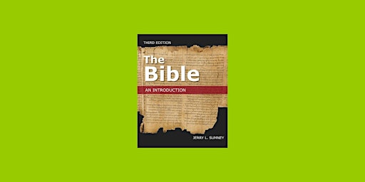 Imagem principal do evento download [EPUB]] The Bible: An Introduction, Third Edition By Jerry L Sumne