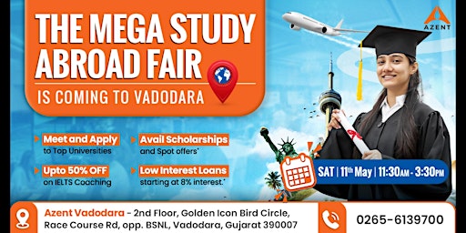 Primaire afbeelding van Azent Study Abroad Fair In Vadodara (USA&CAN) | Apply For 2024 & 2025 Intakes