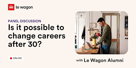 Image principale de Panel discussion: Is it possible to change careers after 30?