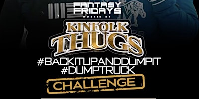 Image principale de BACK IT UP AND DUMP IT | HOSTED BY KINFOLKS THUGS | FREE ENTRY TIL 11AM |