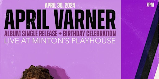 Hauptbild für Tues 04/30: April Varner Album Release at the Legendary Minton's Playhouse.