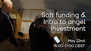 Imagem principal do evento Soft funding and Introduction to Angel Investment