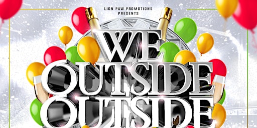 Imagem principal do evento WE OUTSIDE OUTSIDE THE REASONING PODCAST 1 YEAR ANNIVERSARY
