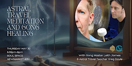 Image principale de Astral Travel Meditation & Gong Healing Event