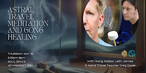Imagem principal de Astral Travel Meditation & Gong Healing Event